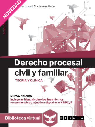 Derecho procesal civil y familiar. Teoría y clínica