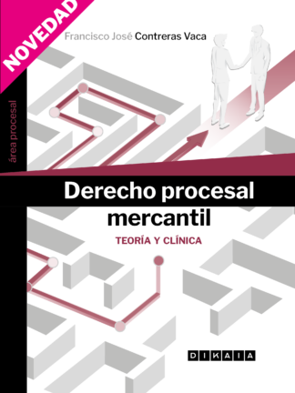 Portada del libro Derecho procesal mercantil. Teoría y clínica. Obra del autor Francisco José Contreras Vaca.